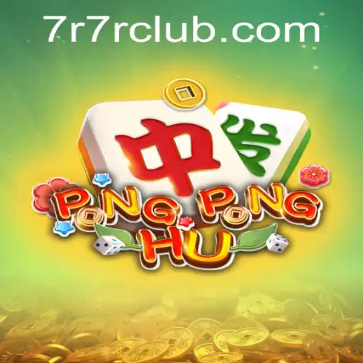 Discover the Exciting World of PONGPONGHU and the Intriguing '7R7R' Keyword
